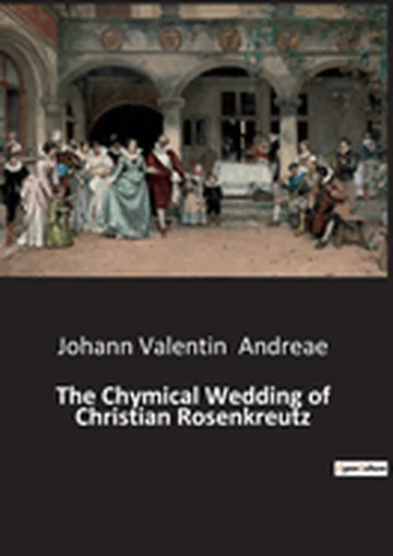 The Chymical Wedding of Christian Rosenkreutz: A mystical journey through the alchemical process — photo 3