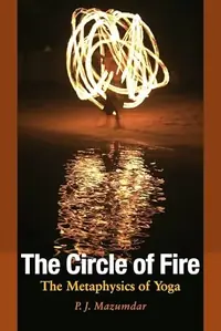 The Circle of Fire: The Metaphysics of Yoga — photo 2