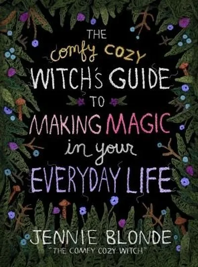The Comfy Cozy Witch's Guide to Making Magic in Your Everyday Life — dewey-133