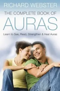 The Complete Book of Auras: Learn to See, Read, Strengthen & Heal Auras — photo 2