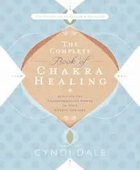 The Complete Book of Chakra Healing: Activate the Transformative Power of Your Energy Centers (Expanded) — photo 2