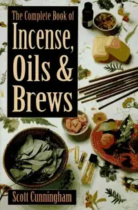 The Complete Book of Incense, Oils & Brews Cunningham, Scott — photo 2