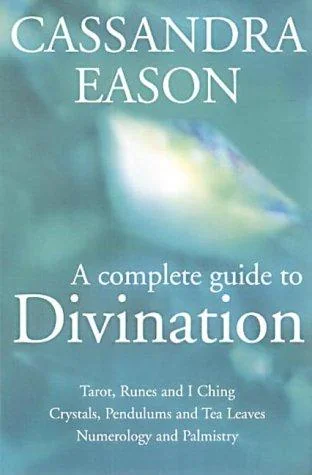 The Complete Guide to Divination (Revised)