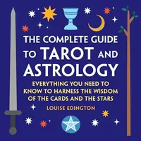 The Complete Guide to Tarot and Astrology: Everything You Need to Know to Harness the Wisdom of the Cards and the Stars — photo 2