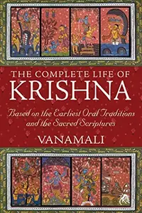 The Complete Life of Krishna: Based on the Earliest Oral Traditions and the Sacred Scriptures — photo 2
