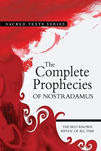 The Complete Prophecies of Nostradamus