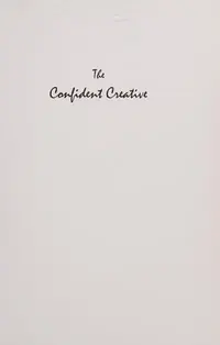 The Confident Creative: Drawing to Free the Hand and Mind — photo 2