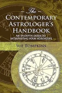 The Contemporary Astrologer's Handbook Tompkins, Sue — photo 2