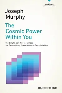 The Cosmic Power Within You: The Simple, Safe Way to Harness the Extraordinary Power Hidden in Every Individual Murphy, Joseph — photo 2