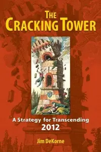 The Cracking Tower: A Strategy for Transcending 2012 — photo 2