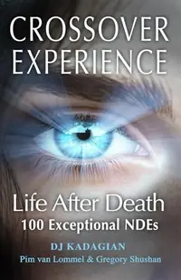 The Crossover Experience: Life After Death / A New Perspective — photo 2