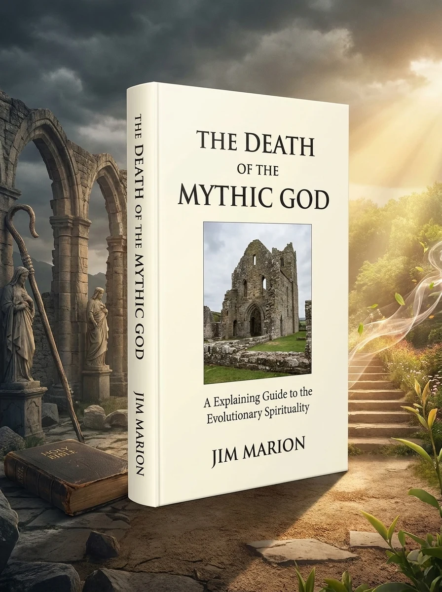 The Death of the Mythic God: The Rise of Evolutionary Spirituality