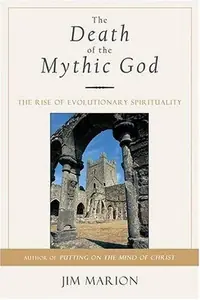 The Death of the Mythic God: The Rise of Evolutionary Spirituality — photo 2