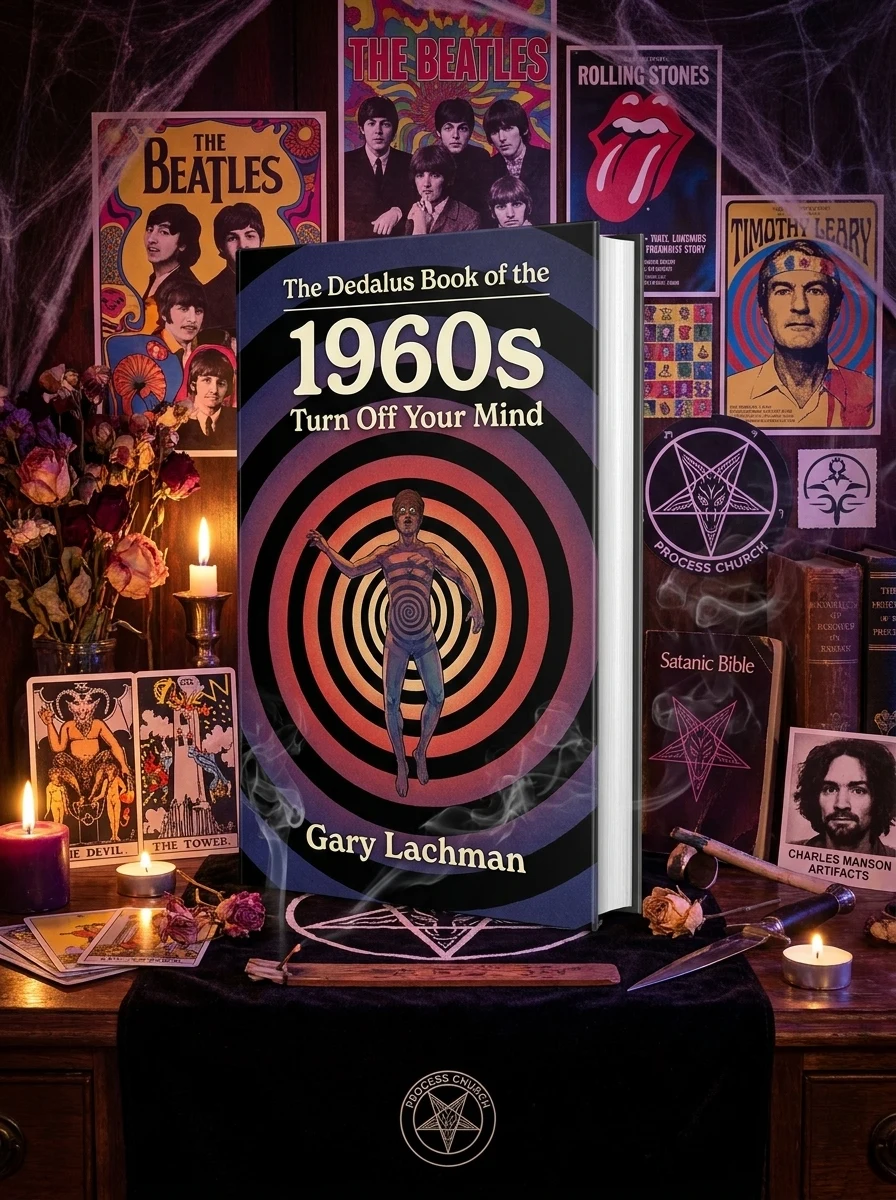 The Dedalus Book of the 1960s: Turn Off Your Mind (Revised) by Lachman, Gary