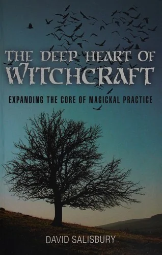 The Deep Heart of Witchcraft