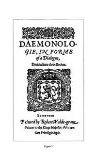 The Demonology of King James I: Includes the Original Text of Daemonologie and News from Scotland — photo 2