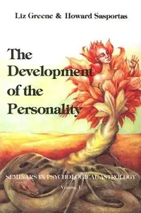 The Development of the Personality: Seminars in Psychological Astrology, Vol. 1 Greene, Liz — photo 2