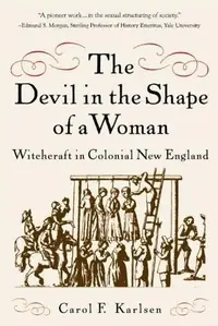 The Devil in the Shape of a Woman: Witchcraft in Colonial New England — photo 2