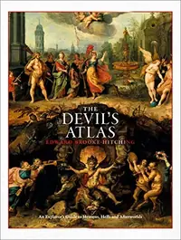 The Devil's Atlas: An Explorer's Guide to Heavens, Hells and Afterworlds — photo 2