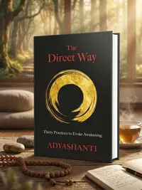 The Direct Way: Thirty Practices to Evoke Awakening — photo 1