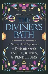 The Diviner's Path: A Nature-Led Approach to Divination with Tarot, Runes & Pendulums — photo 2
