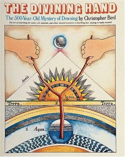 The Divining Hand: The 500 Year-Old Mystery of Dowsing (Revised) — photo 3
