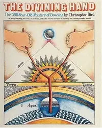 The Divining Hand: The 500 Year-Old Mystery of Dowsing (Revised) — photo 2