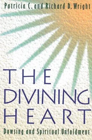 The Divining Heart: Dowsing and Spiritual Unfoldment (Original) — photo 3