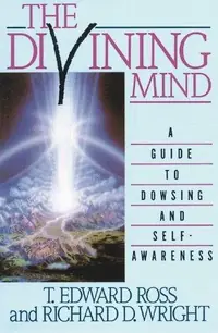 The Divining Mind: A Guide to Dowsing and Self-Awareness (Original) — photo 2