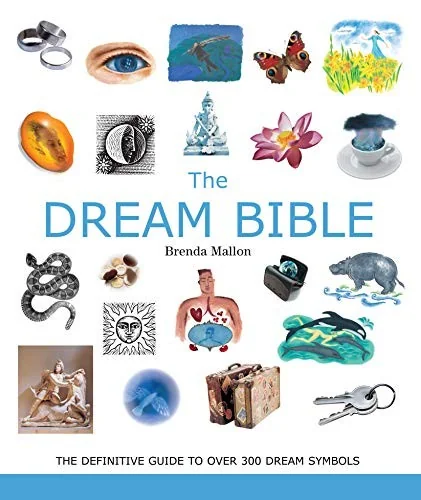 The Dream Bible: The Definitive Guide to Over 300 Dream Symbols (Co-Edition) Mallon, Brenda