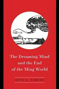The Dreaming Mind and the End of the Ming World — photo 2
