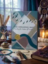 The Dreaming Way: Courting the Wisdom of Dreams — photo 1