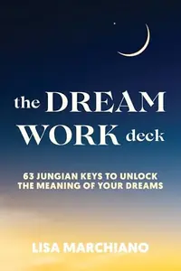 The Dreamwork Deck: 63 Jungian Keys to Unlock the Meaning of Your Dreams — photo 2