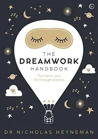 The Dreamwork Handbook: Transform Your Life Through Dreams — photo 2