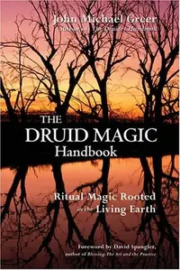 The Druid Magic Handbook: Ritual Magic Rooted in the Living Earth — photo 2
