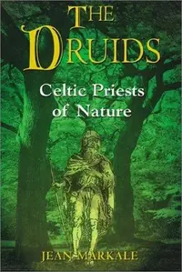 The Druids: Celtic Priests of Nature (Us) — photo 2