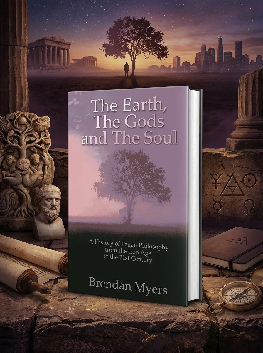 The Earth, the Gods and the Soul: A History of Pagan Philosophy, from the Iron Age to the 21st Century