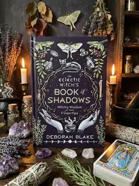 The Eclectic Witch's Book of Shadows: Witchy Wisdom at Your Fingertips Blake, Deborah — photo 1