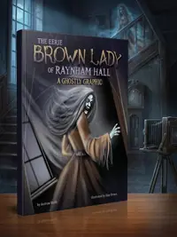 The Eerie Brown Lady of Raynham Hall: A Ghostly Graphic Wolfe, Andrew — photo 1