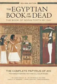 The Egyptian Book of the Dead: The Book of Going Forth by Daythe Complete Papyrus of Ani Featuring Integrated Text and Full-Color Images (Revised) — photo 2