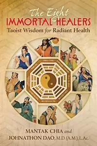 The Eight Immortal Healers: Taoist Wisdom for Radiant Health — photo 2