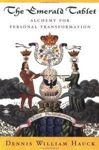 The Emerald Tablet: Alchemy of Personal Transformation Hauck, Dennis William — photo 2