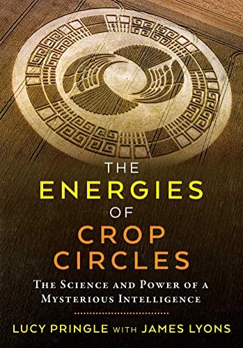 The Energies of Crop Circles: The Science and Power of a Mysterious Intelligence — photo 3