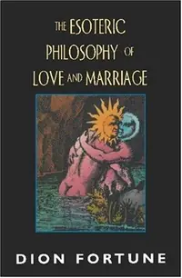 The Esoteric Philosophy of Love and Marriage (Rev) — photo 2