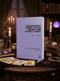 The Esoteric Scene, Cultic Milieu, and Occult Tarot Jorgensen, Danny L — photo 1