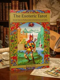 The Esoteric Tarot: Ancient Sources Rediscovered in Hermeticism and Cabalah — photo 1