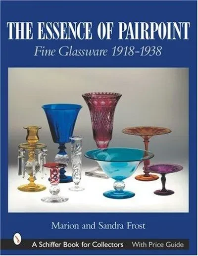 The Essence of Pairpoint: Fine Glassware 1918-1938 Frost — dewey-pub:Schiffer