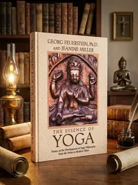 The Essence of Yoga: Essays on the Development of Yogic Philosophy from the Vedas to Modern Times — photo 1