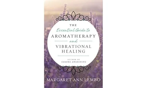The Essential Guide to Aromatherapy and Vibrational Healing — photo 3
