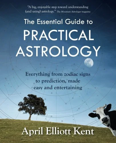 The Essential Guide to Practical Astrology: Everything from zodiac signs to prediction, made easy and entertaining — photo 3